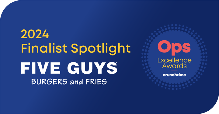 Ops Excellence Awards Finalist Spotlight: Five Guys