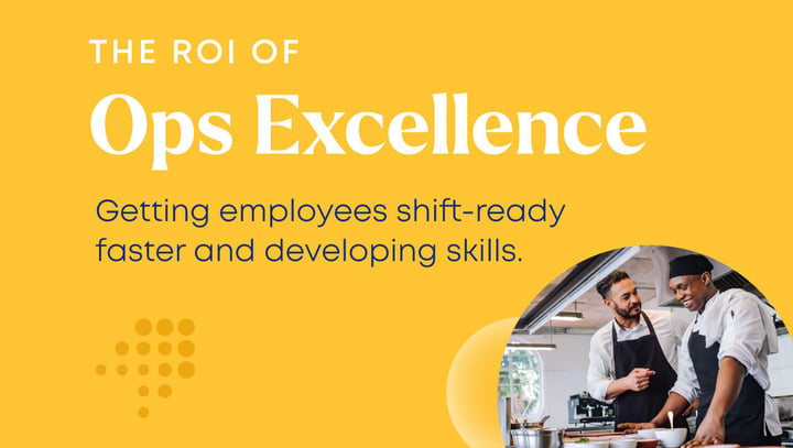 The ROI of Ops Excellence: How Restaurants Can Measure the Value of Improved Employee Learning and Development