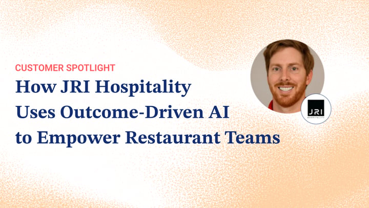 [Customer Spotlight] How JRI Hospitality Uses Outcome-Driven AI to Empower Restaurant Teams