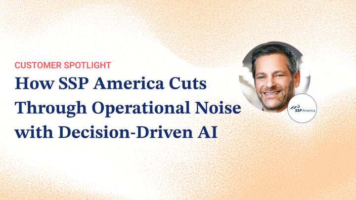 [Customer Spotlight] How SSP America Cuts Through Operational Noise with Decision-Driven AI