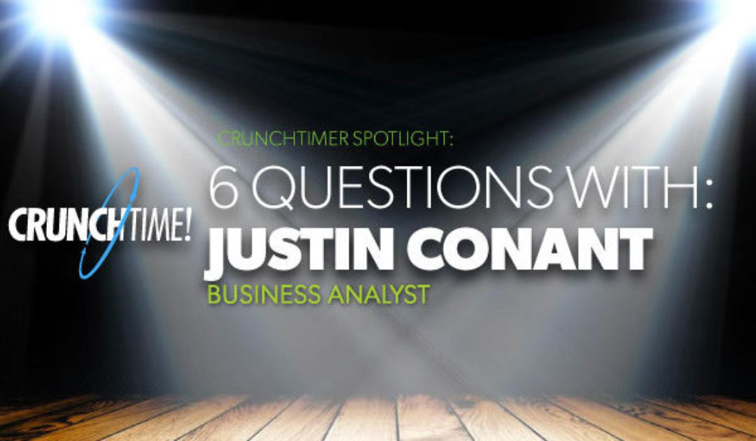 Q&A with Justin Conant, Business Analyst